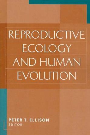 Reproductive ecology and human evolution