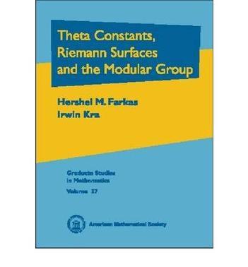 Theta constants, Riemann surfaces, and the modular group an introduction with applications to uniformization theorems, partition identities, and combinatorial number theory