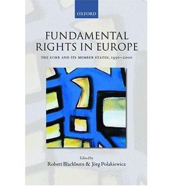 Fundamental rights in Europe the European Convention on Human Rights and its member states, 1950-2000