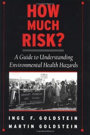 How much risk? a guide to understanding environmental health hazards