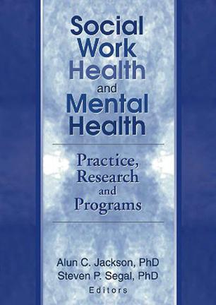 Social work health and mental health practice, research, and programs