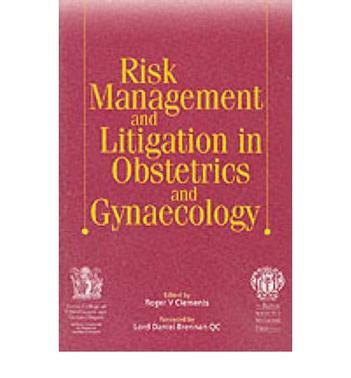 Risk management and litigation in obstetrics and gynaecology