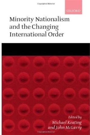 Minority nationalism and the changing international order