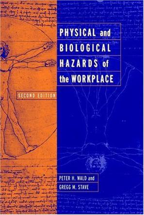 Physical and biological hazards of the workplace