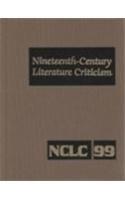 Nineteenth-century literature criticism. Vol.99