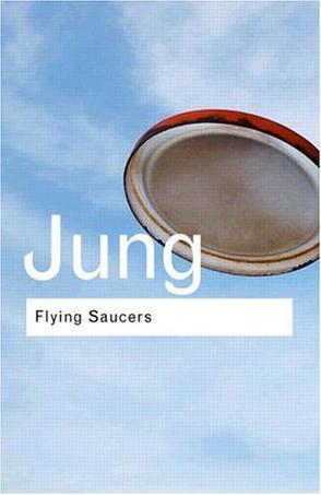 Flying saucers a modern myth of things seen in the sky