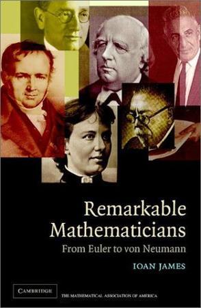 Remarkable mathematicians from Euler to von Neumann