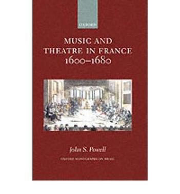 Music and theatre in France, 1600-1680