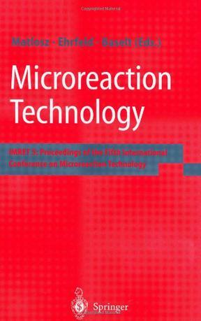 Microreaction technology IMRET 5 : proceedings of the Fifth International Conference on Microreaction Technology