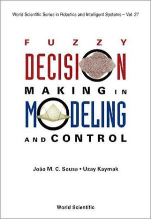 Fuzzy decision making in modeling and control