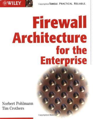 Firewall architecture for the enterprise