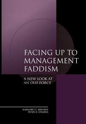 Facing up to management faddism a new look at an old force