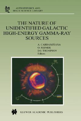 The nature of unidentified galactic high-energy gamma-ray sources proceedings of the workshop held at Tonantzintla, Puebla, México, 9-11 October 2000
