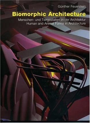 Biomorphic architecture Menschen- und Tiergestalten in der Architektur = Human and animal forms in architecture