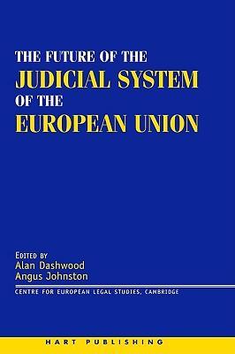 The future of the judicial system of the European Union