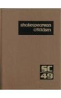 Shakespearean criticism. Vol. 49 excerpts from the criticism of William Shakespeare's plays and poetry, from the first published appraisals to current evaluations