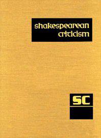 Shakespearean criticism. Vol. 53 excerpts from the criticism of William Shakespeare's plays and poetry, from the first published appraisals to current evaluations