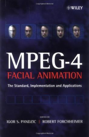 MPEG-4 facial animation the standard, implementation and applications