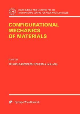 Configurational mechanics of materials