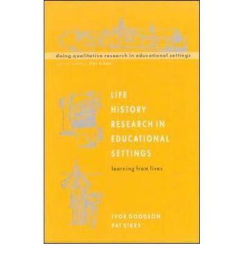 Life history research in educational settings learning from lives