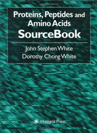 Proteins, peptides, and amino acids sourcebook
