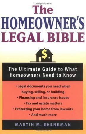 The homeowners' legal bible the ultimate guide to what homeowners need to know