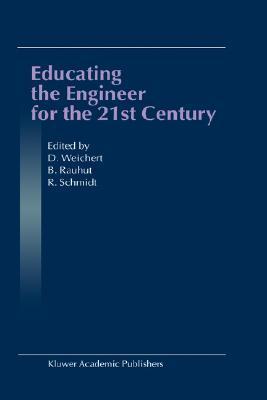 Educating the engineer for the 21st century proceedings of the 3rd Workshop on Global Engineering Education