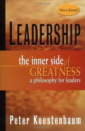 Leadership the inner side of greatness : a philosophy for leaders