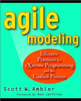 Agile modeling effective practices for eXtreme programming and the unified process