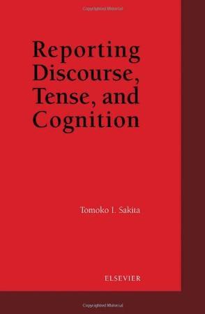 Reporting discourse, tense, and cognition
