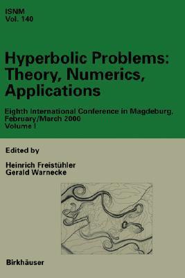 Hyperbolic problems theory, numerics, applications : eighth international conference in Magdeburg, February/March 2000