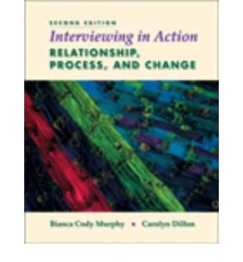 Interviewing in action relationship, process, and change