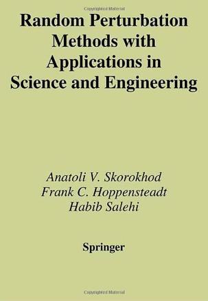 Random perturbation methods with applications in science and engineering