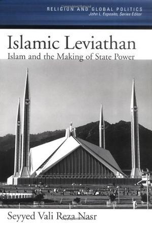 Islamic leviathan Islam and the making of state power