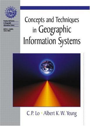 Concepts and techniques in geographic information systems