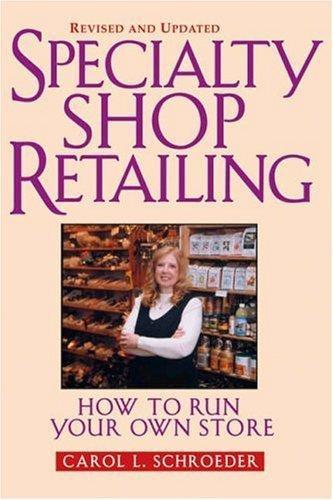 Specialty shop retailing how to run your own store
