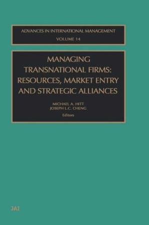 Managing transnational firms resources, market entry and strategic alliances