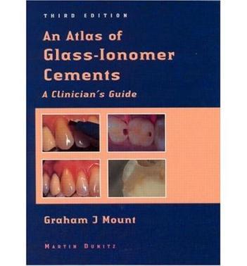 An atlas of glass-ionomer cements a clinician's guide