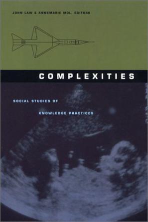 Complexities social studies of knowledge practices