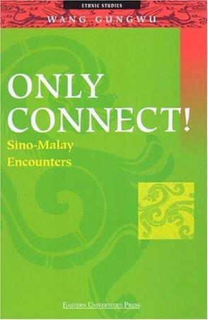 Only connect! Sino-Malay encounters