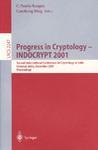 Progress in cryptology INDOCRYPT 2001 : Second International Conference on Cryptology in India, Chennai, India, December 16-20, 2001 : proceedings