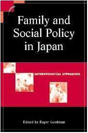 Family and social policy in Japan anthropological approaches