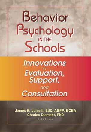 Behavior psychology in the schools innovations in evaluation, support, and consultation