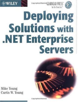 Deploying solutions with .NET Enterprise Servers