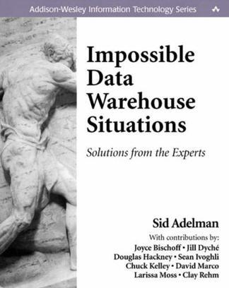 Impossible data warehouse situations solutions from the experts