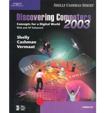 Discovering computers 2003 concepts for a digital world : web and XP enhanced