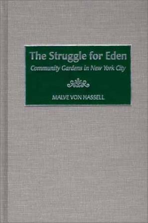 The struggle for Eden community gardens in New York City