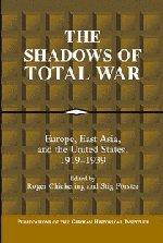 The shadows of total war Europe, East Asia, and the United States, 1919-1939