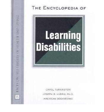 The encyclopedia of learning disabilities