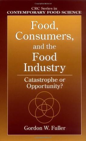 Food, consumers, and the food industry catastrophe or opportunity?